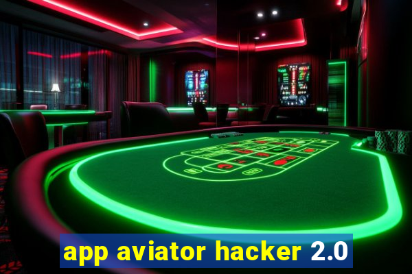 app aviator hacker 2.0